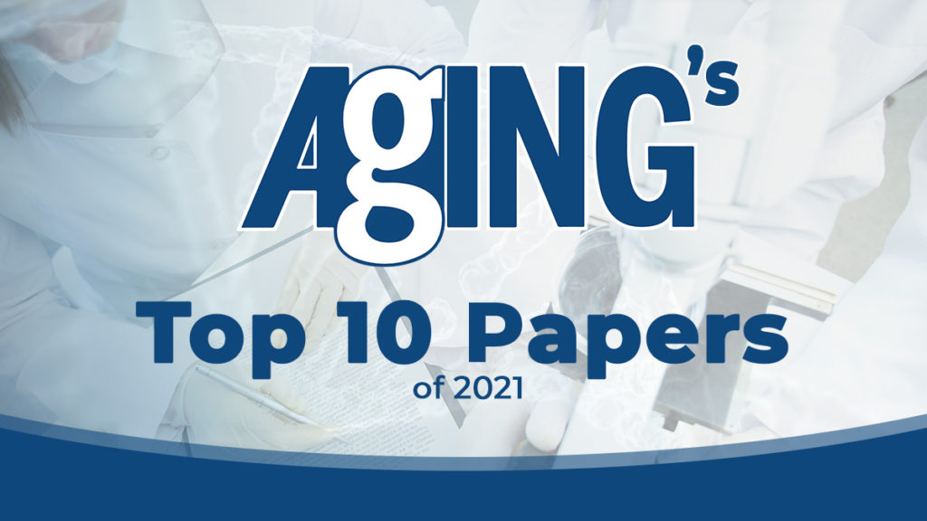 Read the 10 most-viewed papers on Aging-US.com in 2021.